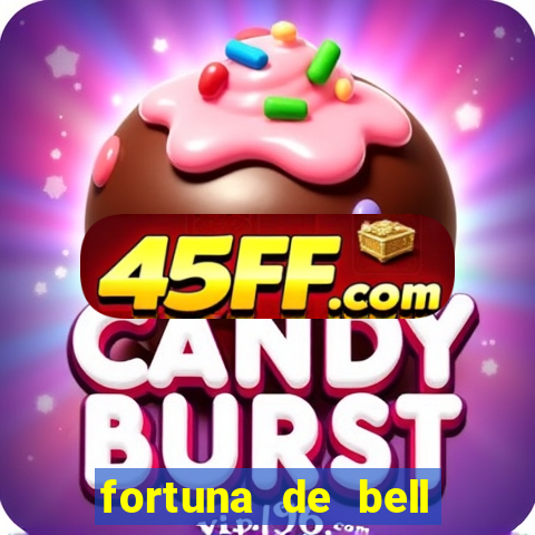 fortuna de bell marques 2024